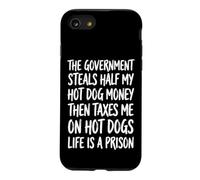 Custodia per iPhone SE (2020) / 7/8 The Government Steals Half My Hot Dog Money