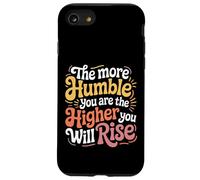 Custodia per iPhone SE (2020) / 7/8 The More Humble You Are The Higher You Will Rise -