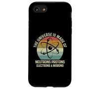 Custodia per iPhone SE (2020) / 7/8 The Universe Is Made Of Protons Neutrons Electron and Morons