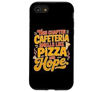 Custodia per iPhone SE (2020) / 7/8 THIS CHAPTER CAFETERIA SMELLS LIKE PIZZA AND HOPE