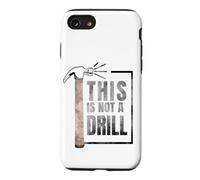 Custodia per iPhone SE (2020) / 7/8 This Is Not A Drill Funny Hammer Construction Citazione