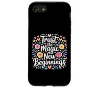 Custodia per iPhone SE (2020) / 7/8 Trust The Magic Of New Beginnings Citazioni ispiratrici -