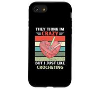 Custodia per iPhone SE (2020) / 7/8 Vintage pensano che io sia pazzo, ma mi piace solo l'amante dell'uncinetto