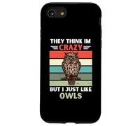 Custodia per iPhone SE (2020) / 7/8 Vintage Pensano Im Pazzo Ma Mi Piace Proprio Amante Gufi