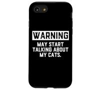 Custodia per iPhone SE (2020) / 7/8 Warning May Start Talking About My Cats Funny Cat Meme Kitty