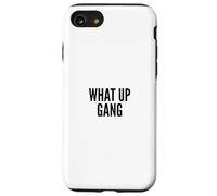 Custodia per iPhone SE (2020) / 7/8 What Up Gang Fun Vlogger Influencer Joke Humor