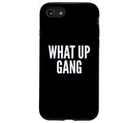 Custodia per iPhone SE (2020) / 7/8 What Up Gang Fun Vlogger Influencer Joke Humor