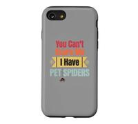 Custodia per iPhone SE (2020) / 7/8 You Can't Scare Me I Have Pet Spiders Funny Spooder Proprietari