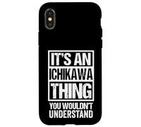 Custodia per iPhone X/XS 市川苗字名字 An Ichikawa Thing You Wouldn't Understand Family Name