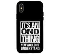 Custodia per iPhone X/XS 大野苗字 An Ono (Oono) Thing You Wouldn't Understand Family Name