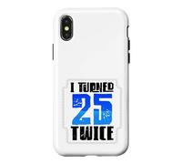 Custodia per iPhone X/XS 50° compleanno Humor Ho compiuto 25 anni due volte