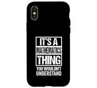 Custodia per iPhone X/XS A Mathematics Thing You Wouldn't Understand Mathematician