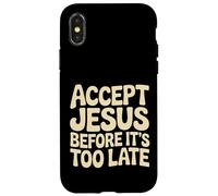 Custodia per iPhone X/XS Accept Jesus Before It's Too Late Fede Salvezza |-