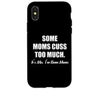 Custodia per iPhone X/XS Alcune mamme cuss troppo. sono io, sono alcune mamme