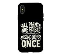 Custodia per iPhone X/XS All Plants are Edible Some Only Once Funny Nature Humor