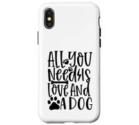 Custodia per iPhone X/XS All You Need Is Love And A Dog Lovers Celebration