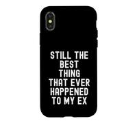 Custodia per iPhone X/XS "Ancora la cosa migliore che sia mai successa al mio ex" Witty