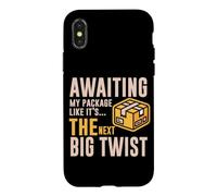 Custodia per iPhone X/XS AWAITING MY PACKAGE LIKE IT S THE NEXT BIG TWIST