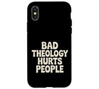 Custodia per iPhone X/XS Bad Theology Hurts People Consapevolezza cristiana -