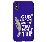 Custodia per iPhone X/XS Bar Work God Knows When You Don't Tip Citazione divertente Barman