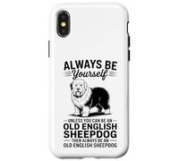 Custodia per iPhone X/XS Be An Old English Sheepdog Divertente cane da pastore inglese antico