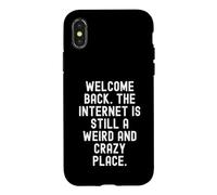 Custodia per iPhone X/XS bentornato Internet è ancora un posto strano e pazzo