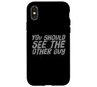 Custodia per iPhone X/XS BJJ MMA Citazioni divertenti da combattente che dovresti vedere l"altro ragazzo