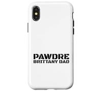 Custodia per iPhone X/XS Brittany Dad Dog Owner Proud Father Apparel