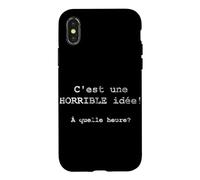 Custodia per iPhone X/XS C'est une HORRIBLE idée! À quelle heure? - Francese