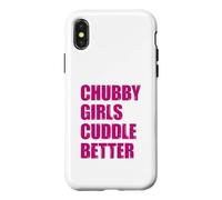 Custodia per iPhone X/XS Chubby Girls Cuddle Better