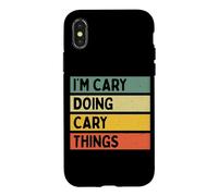 Custodia per iPhone X/XS Citazione personalizzata divertente I'm Cary Doing Cary Things