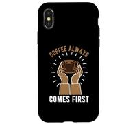 Custodia per iPhone X/XS Coffee Always Come First Funny Cafeine Baristas Coffee Lover