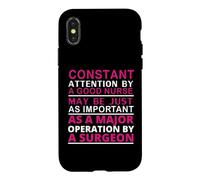 Custodia per iPhone X/XS Constant Attention By A Good Nurse Funny Nursing Nurses