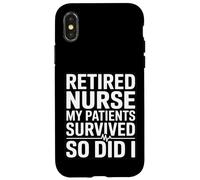 Custodia per iPhone X/XS Divertente infermiera in pensione I miei pazienti sono sopravvissuti così ho fatto io