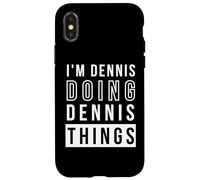 Custodia per iPhone X/XS Divertente nome personalizzato scherzo Im Dennis Doing Dennis Things