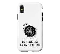 Custodia per iPhone X/XS Do I Look Like I'm On The Clock Funny Sarcastic Saying