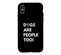 Custodia per iPhone X/XS Dogs are people too Funny Dog