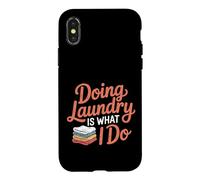 Custodia per iPhone X/XS Doing Laundry Is What I Do House Chore Domestic -