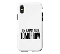 Custodia per iPhone X/XS Domani sono già stanco - mattina, caffè, lavoro, stress
