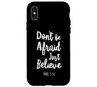 Custodia per iPhone X/XS Dont Be Afraid Just Believe Bibbia Verso Signore Dio Gesù Mark