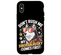 Custodia per iPhone X/XS Don't Rush Me My Siberian Husky Comes First