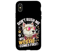 Custodia per iPhone X/XS Don't Rush Me My Westie Comes First