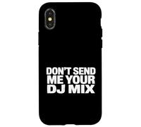 Custodia per iPhone X/XS Don't Send Me Your DJ Mix Techno House Raver Festival Berlin