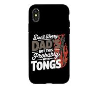 Custodia per iPhone X/XS DON'T WORRY DAD'S GOT THIS PROBABLY WITH TONGS