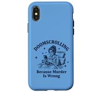 Custodia per iPhone X/XS Doomscrolling perché l'omicidio è sbagliato sarcastico