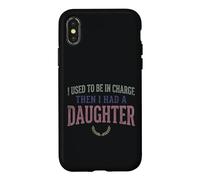 Custodia per iPhone X/XS Ero il responsabile poi ho avuto una figlia Funny Tee 2