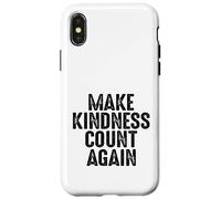 Custodia per iPhone X/XS Fai contare di nuovo la gentilezza Tratta le persone con gentilezza