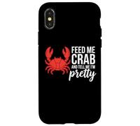 Custodia per iPhone X/XS Feed Me Crab And Tell Me I'm Pretty