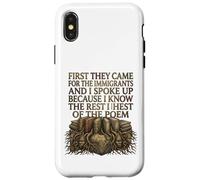 Custodia per iPhone X/XS First They Came for The Immigrants I Spoke Up Social Justice