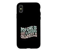 Custodia per iPhone X/XS Funny EV Owner My Car Is Just A Battery On Wheels